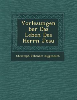 Paperback Vorlesungen �ber Das Leben Des Herrn Jesu Book