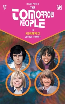 Paperback The Tomorrow People - Kidnapped! Book