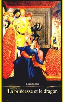 Paperback La princesse et le dragon [French] Book