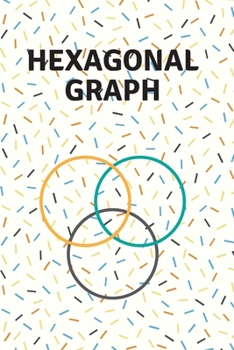 Hexagonal Graph: Hexagonal Graph Notebook / Journal - Organic Chemistry / Mathematics / Physics - 120 pages SMALL Hexagonal Graph Paper Notebook For Drawing organic chemistry structures | 6 x 9 inch