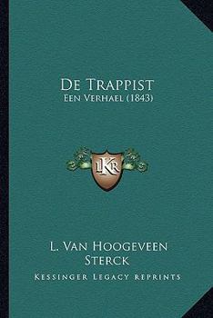 Paperback De Trappist: Een Verhael (1843) [Dutch] Book