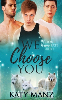 We Choose You: An M/M Shifter MPREG Romance