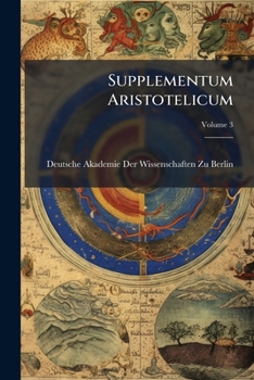 Supplementum Aristotelicum; Volume 3 (Latin Edition)