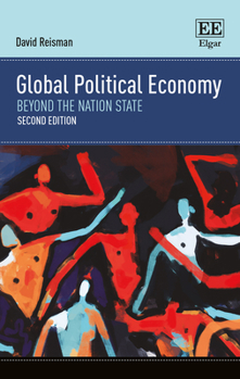 Hardcover Global Political Economy: Beyond the Nation State, Second Edition Book