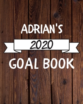 Paperback Adrian's 2020 Goal Book: 2020 New Year Planner Goal Journal Gift for Adrian / Notebook / Diary / Unique Greeting Card Alternative Book