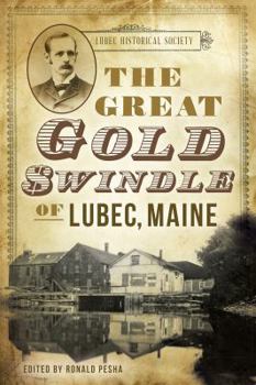 Paperback The Great Gold Swindle of Lubec, Maine Book