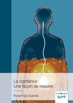 Paperback La confiance - Une façon de respirer [French] Book