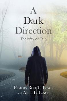 Paperback A Dark Direction: The Way of Cain Book