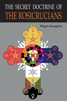 Paperback The Secret Doctrine of the Rosicrucians: Illustrated with the Secret Rosicrucian Symbols Book