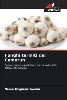 Funghi termiti del Camerun (Italian Edition)