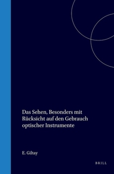 Das Sehen, besonders mit Rücksicht auf den Gebrauch optischer Instrumente (German Edition)
