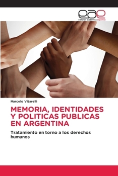 Paperback Memoria, Identidades Y Politicas Publicas En Argentina [Spanish] Book