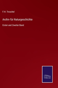 Archiv für Naturgeschichte: Erster und Zweiter Band (German Edition)