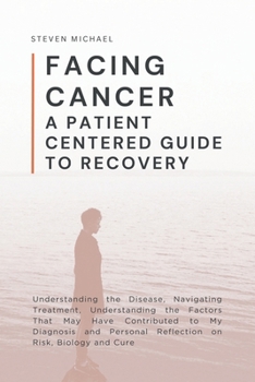Paperback Facing Cancer: A Patient Centered Guide to Recovery Book