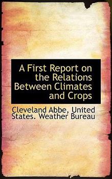 Paperback A First Report on the Relations Between Climates and Crops Book