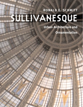 Paperback Sullivanesque: Urban Architecture and Ornamentation Book