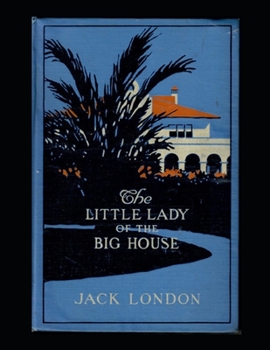 The Little Lady of the Big House Illustrated