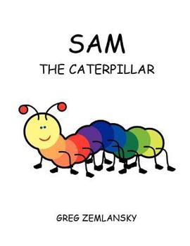 Paperback Sam The Caterpillar Book