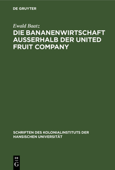 Hardcover Die Bananenwirtschaft Außerhalb Der United Fruit Company [German] Book