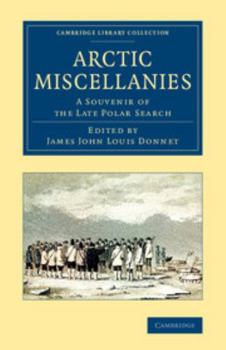 Paperback Arctic Miscellanies: A Souvenir of the Late Polar Search Book