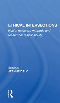 Paperback Ethical Intersections: Health Research, Methods and Researcher Responsibility Book