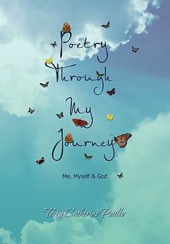 Paperback Poetry Through My Journey: Me, Myself & God Book