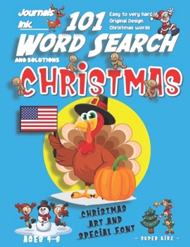 101 Word Search for Kids: SUPER KIDZ Book. Children - Ages 4-8 (US Edition). Christmas Words. Cartoon Turkey, USA, Blue. Custom art interior. 101 ... (Superkidz - Christmas Word Search for Kids)