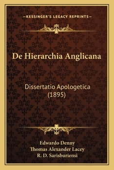 Paperback De Hierarchia Anglicana: Dissertatio Apologetica (1895) [Latin] Book