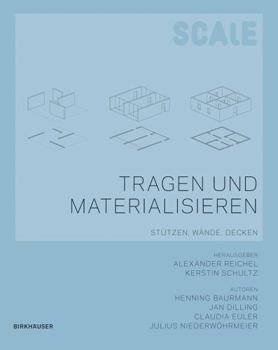 Paperback Tragen Und Materialisieren: St?tzen, W?nde, Decken [German] Book