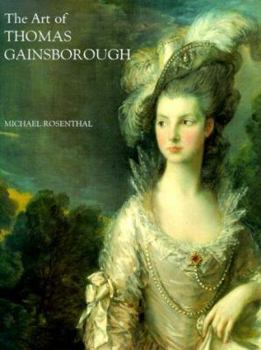 Hardcover The Art of Thomas Gainsborough: "A Little Business for the Eye" Book
