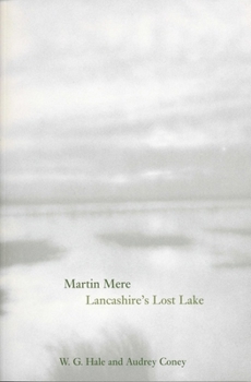 Paperback A History of Martin Mere: Lancashire's Lost Lake Book