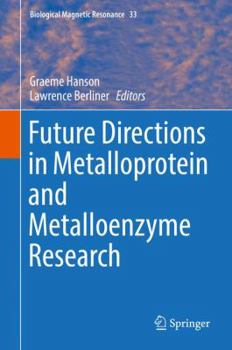 Hardcover Future Directions in Metalloprotein and Metalloenzyme Research Book