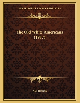 Paperback The Old White Americans (1917) Book