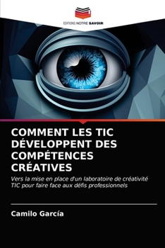 Paperback Comment Les Tic Développent Des Compétences Créatives [French] Book