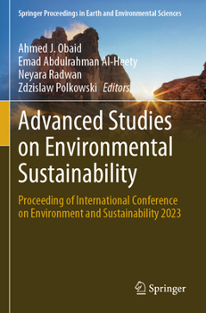 Advanced Studies on Environmental Sustainability: Proceeding of International Conference on Environment and Sustainability 2023 (Springer Proceedings in Earth and Environmental Sciences)
