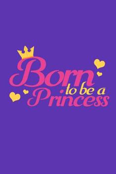 Born to be a Princess: 100 handwriting paper Pages Large Big 6" x 9"  for school boys, girls, kids and pupils princess and prince