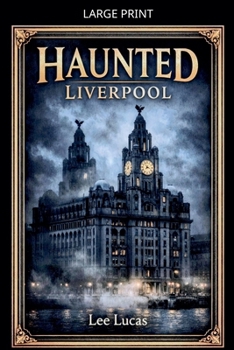 Paperback Haunted Liverpool [Large Print] Book