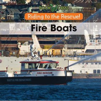 Fire Boats - Book  of the Riding to the Rescue!