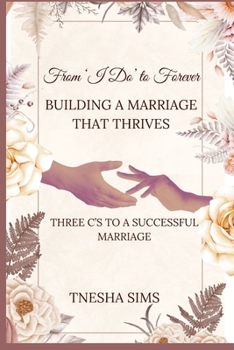 Paperback From 'I Do' to Forever: Building a Marriage That Thrives Book