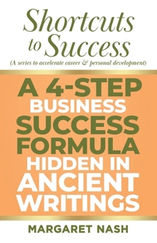 Paperback A 4-Step Business Success Formula Hidden in Ancient Writings Book