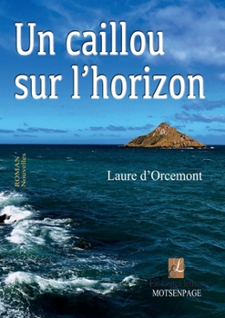 Paperback Un caillou sur l'horizon: Nouvelles [French] Book
