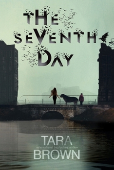 Paperback The Seventh Day: A Post-Apocalyptic Survival Thriller Book