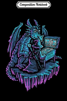 Composition Notebook: Dragons In Dungeons Pinball  Journal/Notebook Blank Lined Ruled 6x9 100 Pages