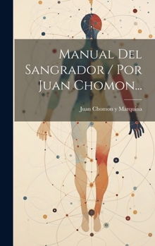Hardcover Manual Del Sangrador / Por Juan Chomon... [Spanish] Book
