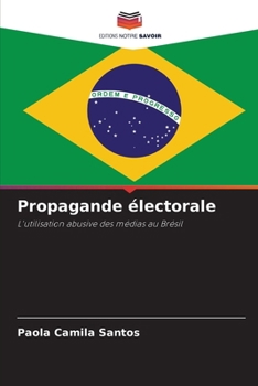 Propagande électorale (French Edition)