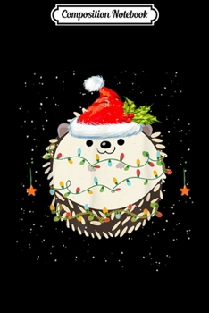 Composition Notebook: Hedgehog Light With Santa Hat & Christmas Candy Cane Pajama  Journal/Notebook Blank Lined Ruled 6x9 100 Pages