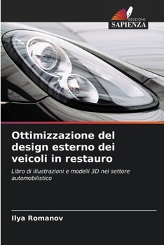 Paperback Ottimizzazione del design esterno dei veicoli in restauro [Italian] Book