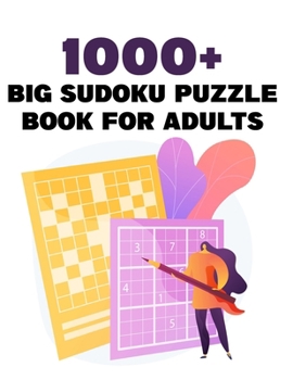 1000+ big Sudoku puzzle book for adults: Easy to Hard sudoku
