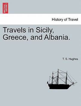 Paperback Travels in Sicily, Greece, and Albania. Vol. I. Second Edition. Book