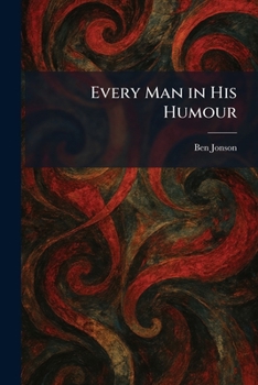 Every Man in His Humour